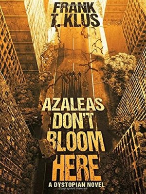 cover image of Azaleas Don't Bloom Here